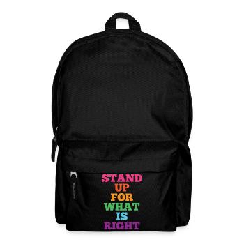 Pride Month LGBTQ - Stand Up For What is Right - Backpack - black - Front