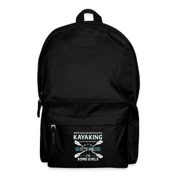 Some Girls Go Whitewater Kayaking And Drink Much - Backpack - black - Front