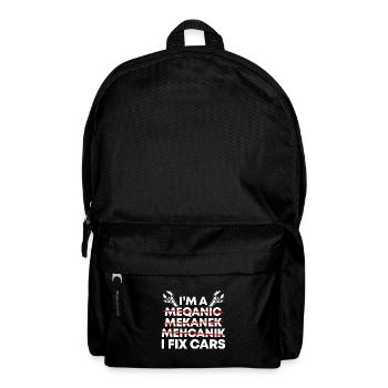 I'm A Mechanic I Fix Cars Automobile Repair Techni - Backpack - black - Front