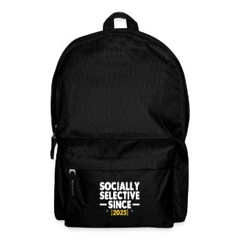 Socially Selective Since 2025 Sayings - Backpack - black - Front
