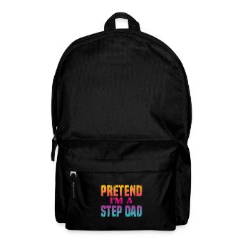 Pretend i'm a Step Dad - Backpack - black - Front