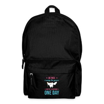 Hygienist Be Nice I May Be Your Dental Assistant - Rucksack - Schwarz - Vorne