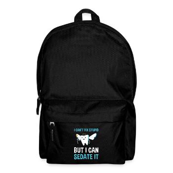 Cant Fix Stupid But Can Sedate It Dental Assistant - Backpack - black - Front