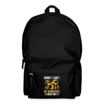 Sorry I Can't My Drumsticks Need Me Drummer Drum D - Rucksack - Schwarz - Vorne