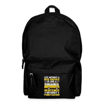 La vie sans chauffeur de bus est comme une phrase - Sac à dos - noir - Devant