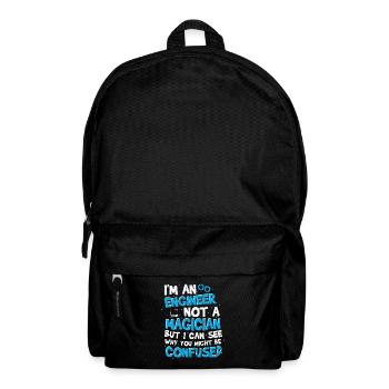 I'm An Engineer Not A Magician But I Can See Why Y - Rucksack - Schwarz - Vorne