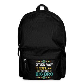 De toute façon il va ... Je suis le Big Bro - Sac à dos - noir - Devant