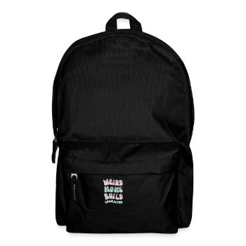 Weird moms build character lustiger Mama Spruch - Rucksack - Schwarz - Vorne