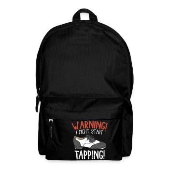 Tap Dancing I Might Tapping Dancer Skill - Sac à dos - noir - Devant