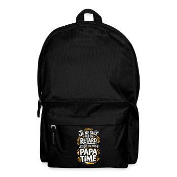 Je ne Suis Pas En Retard Je Suis en Mode Papa Time - Sac à dos - noir - Devant