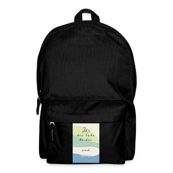 Trop tard pour mourir jeune – Citation amusante - Sac à dos - noir - Devant