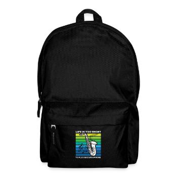 Life is too short to play bad saxophone - Rucksack - Schwarz - Vorne