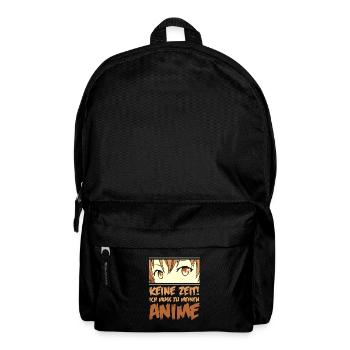 Keine Zeit ich muss zu meinen Anime - Rucksack - Schwarz - Vorne