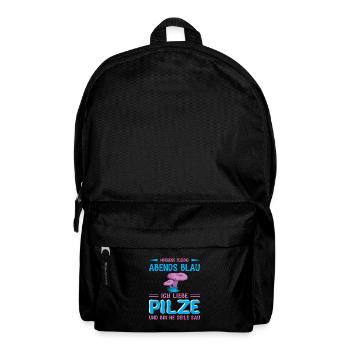 Morgens fleissig abends blau ich liebe Pilze - Rucksack - Schwarz - Vorne