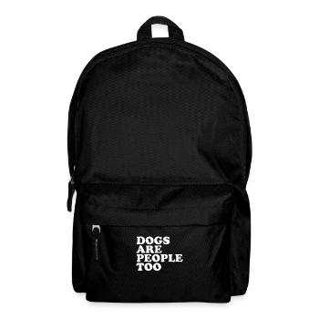 Dogs Are People Too Animal Activist Foster - Backpack - black - Front
