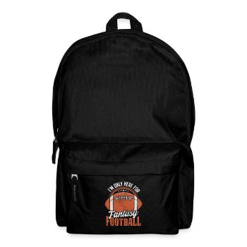 Je ne suis là que pour les botteurs de repêchage de football Fantasy - Sac à dos - noir - Devant