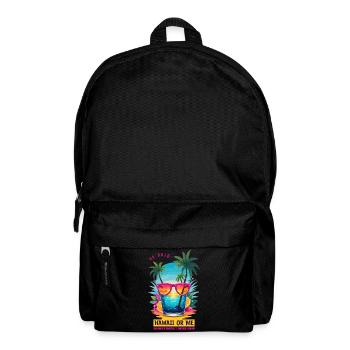 Er sagte: Hawaii oder ich - Rucksack - Schwarz - Vorne