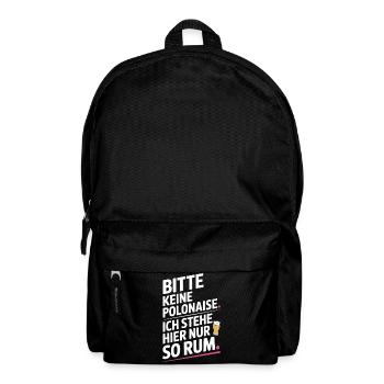 Karneval Bitte Keine Polonaise Stehe Hier Nur Rum - Rucksack - Schwarz - Vorne