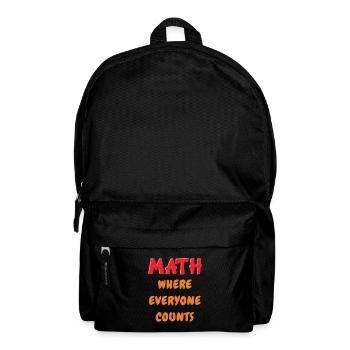 Math Where Everyone Counts | Funny Math Teacher - Backpack - black - Front