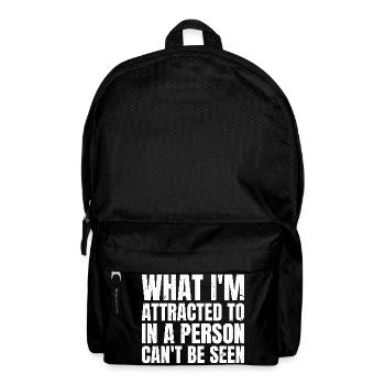 Ce qui m’attire chez une personne ne peut pas être vu - Sac à dos - noir - Devant