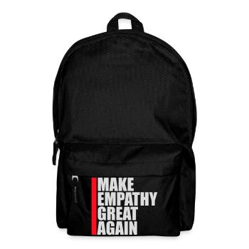 Make Empathy Great Again Political Statement Hope - Backpack - black - Front