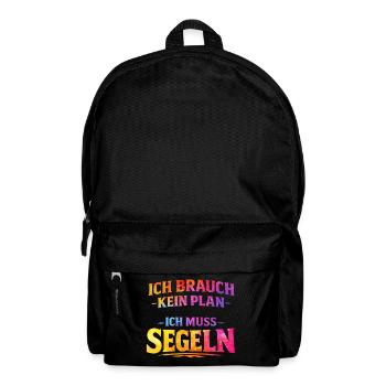 Ich brauch kein plan ich muss segeln - Rucksack - Schwarz - Vorne