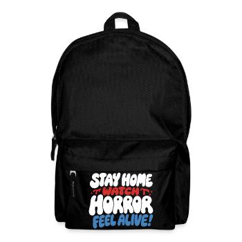 Stay Home Watch Horror Funny Quote - Backpack - black - Front