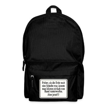 Früher als die Erde noch eine Scheibe war - Rucksack - Schwarz - Vorne