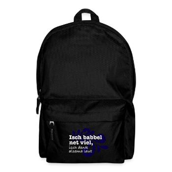 Isch babbel net viel, isch denk alsema laut - Rucksack - Schwarz - Vorne