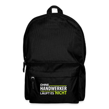 Ohne Handwerker läuft es nicht - Rucksack - Schwarz - Vorne
