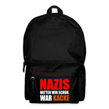 nazis hatten wir schon war kacke - Rucksack - Schwarz - Vorne