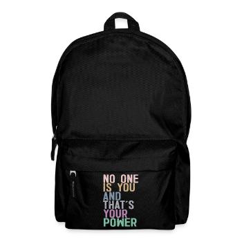 No One Is You And Thats Your Power - Backpack - black - Front