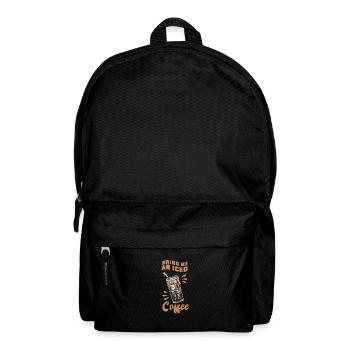 Apportez-moi un café glacé Citation Cadeau Boisson glacée - Sac à dos - noir - Devant