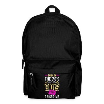 Born In The 70's But The 80's Raised Me - Rucksack - Schwarz - Vorne