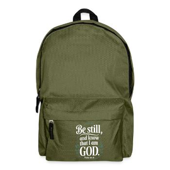 Sei still und wisse, dass ich Gott bin - Psalm 46:10 - Rucksack - Olivgrün - Vorne