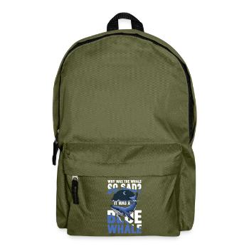 Why Was The Whale So Sad It Was A Blue Whale - Rucksack - Olivgrün - Vorne