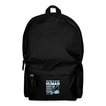 MY HUMAN COSTUM I M REALLY A VACUUM CLEANER - Backpack - black - Front