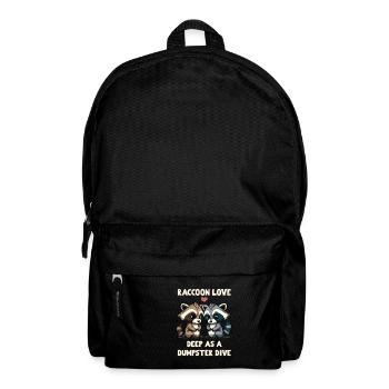 Raccoon Love is Deep as a Dumpster Dive - Rucksack - Schwarz - Vorne