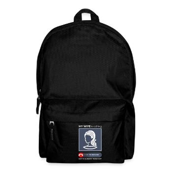 Wife Calling, Humor Answering - Relationship - Rucksack - Schwarz - Vorne