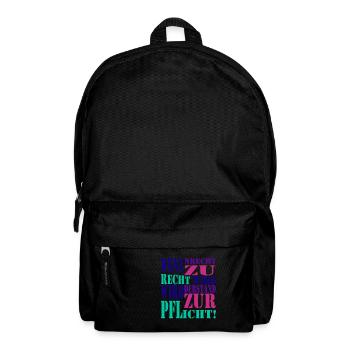 Wenn Unrecht zu Recht wird wird Widerstand zur Pfl - Rucksack - Schwarz - Vorne