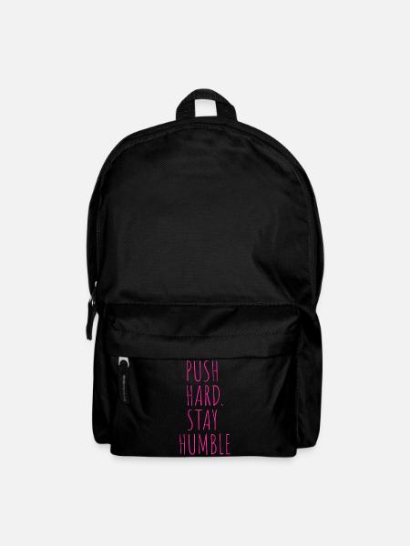PUSH HARD. STAY HUMBLE - Backpack - black