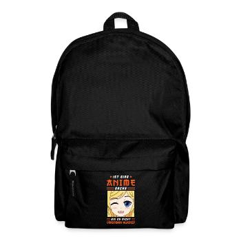 Ist Eine Anime Sache Die Du Nicht Verstehen Würdes - Rucksack - Schwarz - Vorne