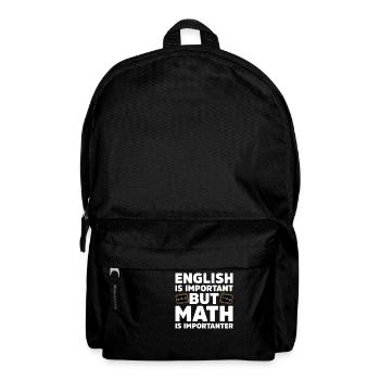 Englisch ist wichtig, aber Mathematik ist wichtig - Rucksack - Schwarz - Vorne