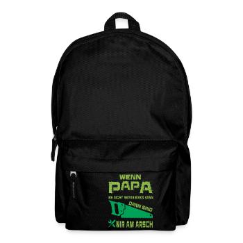 wenn papa es nicht reparieren kann, dann sind wir - Rucksack - Schwarz - Vorne