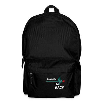 Annnd I'm Back. Heart Attack Survivor Product Fun - Backpack - black - Front
