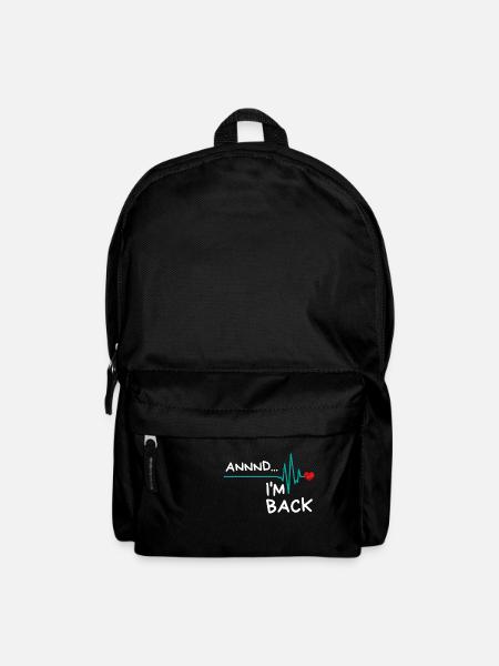 Annnd I'm Back. Heart Attack Survivor Product Fun - Backpack - black