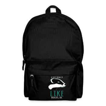 I Just Really Like Badgers, Ok - Sac à dos - noir - Devant