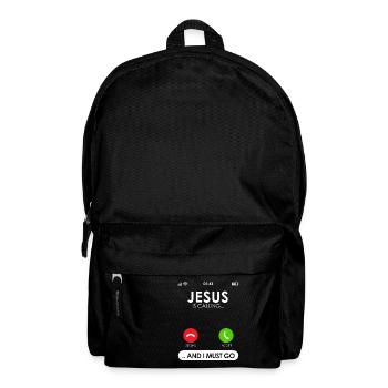 Jesus Is Calling & I Must Go Cellular Call Screen - Backpack - black - Front