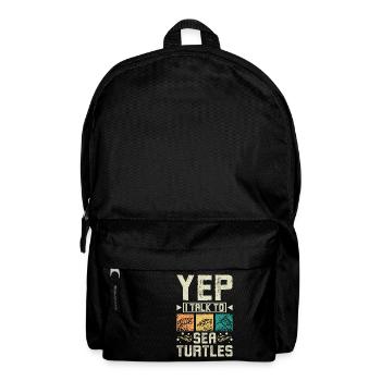 Yep I talk to sea turtles - Backpack - black - Front