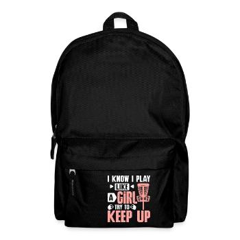 know I play discs golf like a girl try to keep up - Backpack - black - Front